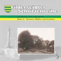 Buch-Cover zur Schriftenreihe Brunnen, Mühlen und Gewässer